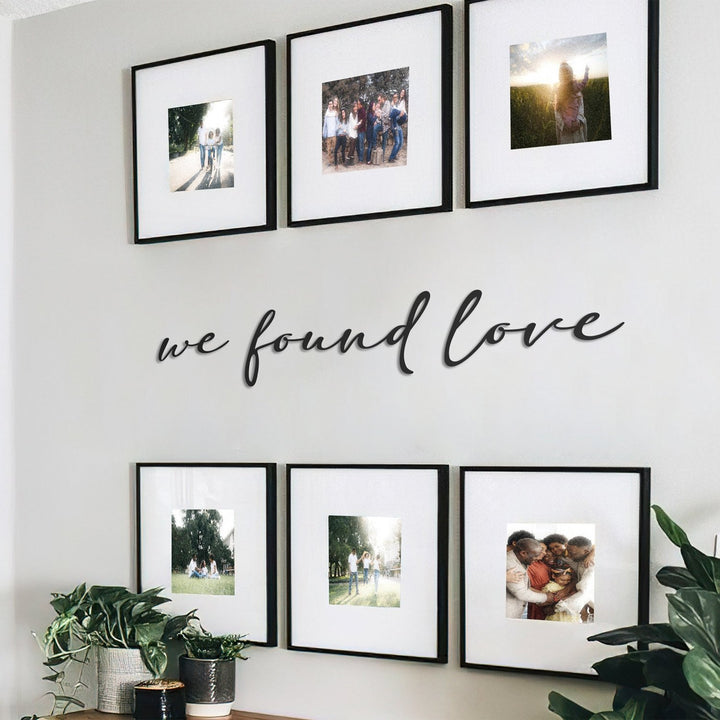We Found Love Metal Duvar Yazısı - morimora.com